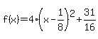 f%28x%29=4%28x-1%2F8%29%5E2%2B31%2F16