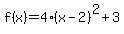 f%28x%29=4%28x-2%29%5E2%2B3