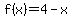 f%28x%29=4-x