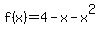 f%28x%29=4-x-x%5E2