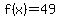 f%28x%29=49