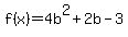 f%28x%29=4b%5E2+%2B+2b+-3