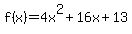 f%28x%29=4x%5E2%2B16x%2B13