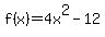 f%28x%29=4x%5E2-12
