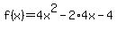 f%28x%29=4x%5E2-2%2A4x-4