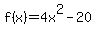 f%28x%29=4x%5E2-20