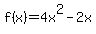 f%28x%29=4x%5E2-2x