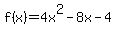 f%28x%29=4x%5E2-8x-4