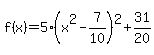f%28x%29=5%28x%5E2-7%2F10%29%5E2%2B31%2F20