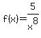 f%28x%29=5%2Fx%5E8