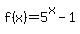 f%28x%29=5%5Ex-1