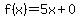 f%28x%29=5x%2B0