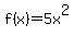f%28x%29=5x%5E2