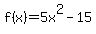f%28x%29=5x%5E2-15
