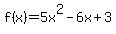 f%28x%29=5x%5E2-6x%2B3