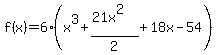 f%28x%29=6%28x%5E3+%2B+%2821x%5E2%29%2F2+%2B+18x+-+54%29