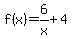 f%28x%29=6%2Fx%2B4
