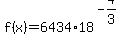 f%28x%29=6434%2A18%5E%28-4%2F3%29