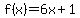 f%28x%29=6x%2B1
