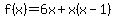 f%28x%29=6x%2Bx%28x-1%29