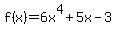 f%28x%29=6x%5E4%2B5x-3
