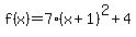 f%28x%29=7%28x%2B1%29%5E2%2B4