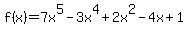 f%28x%29=7x%5E5-3x%5E4%2B2x%5E2-4x%2B1