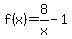 f%28x%29=8%2Fx-1