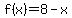 f%28x%29=8-x