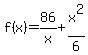 f%28x%29=86%2Fx%2Bx%5E2%2F6