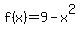 f%28x%29=9-x%5E2