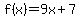 f%28x%29=9x%2B7