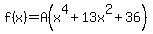 f%28x%29=A%28x%5E4%2B13x%5E2%2B36%29