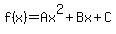 f%28x%29=Ax%5E2%2BBx%2BC