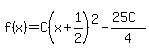 f%28x%29=C%28x%2B1%2F2%29%5E2-%2825C%29%2F4