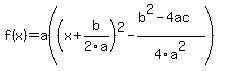 f%28x%29=a%28%28x%2Bb%2F2a%29%5E2-%28b%5E2-4ac%29%2F4a%5E2%29