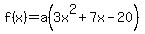 f%28x%29=a%283x%5E2%2B7x-20%29