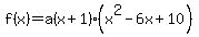 f%28x%29=a%28x%2B1%29%28x%5E2-6x%2B10%29