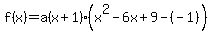 f%28x%29=a%28x%2B1%29%28x%5E2-6x%2B9-%28-1%29%29