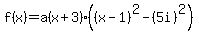 f%28x%29=a%28x%2B3%29%28%28x-1%29%5E2-%285i%29%5E2%29%29
