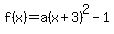 f%28x%29=a%28x%2B3%29%5E2-1