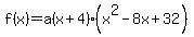 f%28x%29=a%28x%2B4%29%28x%5E2-8x%2B32%29