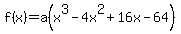 f%28x%29=a%28x%5E3-4x%5E2%2B16x-64%29