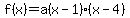 f%28x%29=a%28x-1%29%28x-4%29