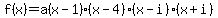 f%28x%29=a%28x-1%29%28x-4%29%28x-i%29%28x%2Bi%29