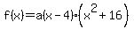 f%28x%29=a%28x-4%29%28x%5E2%2B16%29