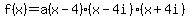 f%28x%29=a%28x-4%29%28x-4i%29%28x%2B4i%29