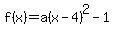 f%28x%29=a%28x-4%29%5E2-1