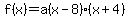 f%28x%29=a%28x-8%29%28x%2B4%29