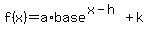f%28x%29=a%2Abase%5E%28x-h%29%2Bk+